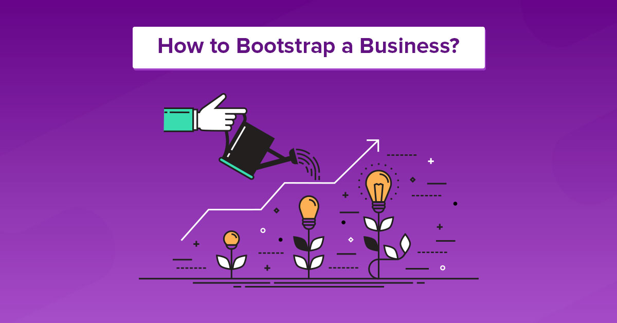 Bootstrapping A Business: A Guide to Success